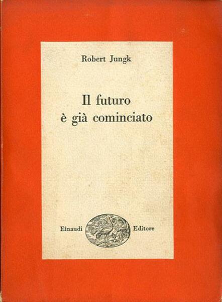 Il futuro è già cominciato.