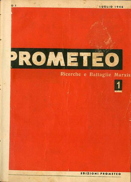 Prometeo: ricerche e battaglie marxiste. A. 1, n. 1 (lug. …