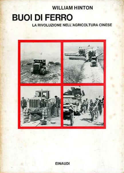 Buoi di ferro. La rivoluzione nell'agricoltura cinese.