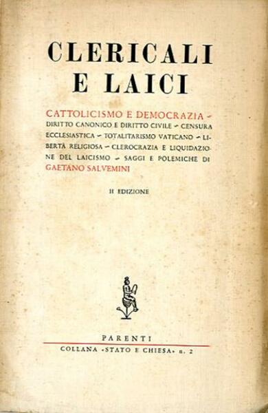 Clericali e laici. Cattolicismo e democrazia. Diritto canonico e diritto …