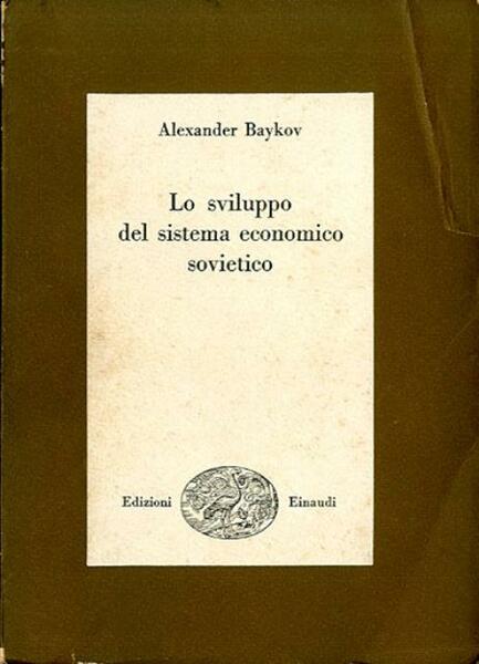 Lo sviluppo del sistema economico sovietico.