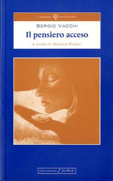 Il pensiero acceso. Due conversazioni con Enrico Crispolti alla Certosa …