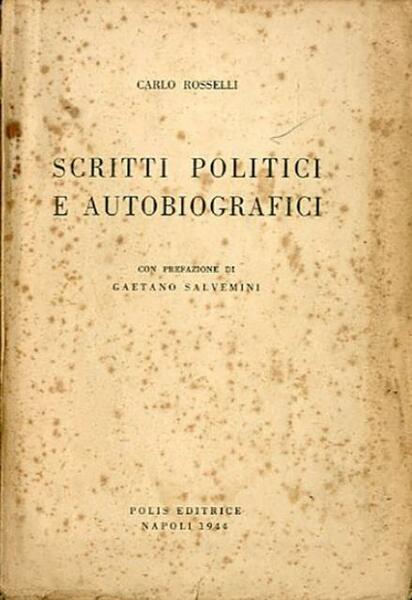 Scritti politici e autobiografici.