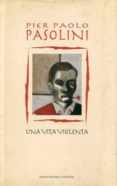 Una vita violenta.
