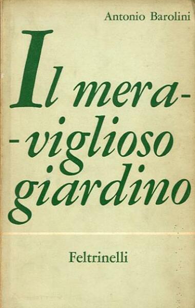 Il meraviglioso giardino.