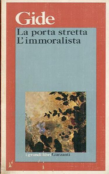 La porta stretta. L'immoralista.