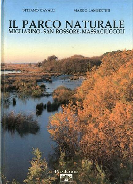 Il parco naturale Migliarino-San Rossore-Massaciuccoli.