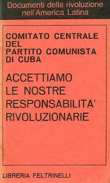 Accettiamo le nostre responsabilità rivoluzionarie.