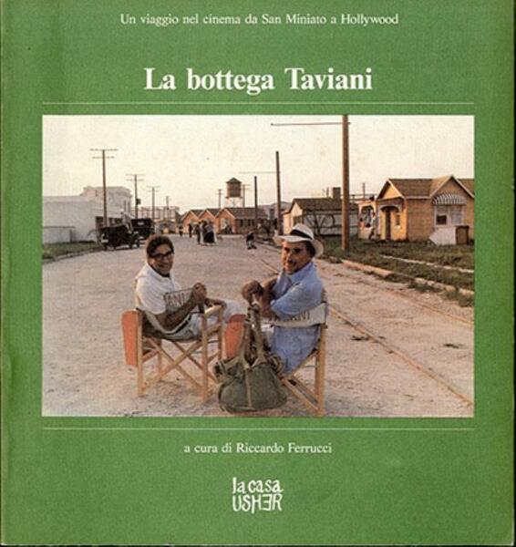 La bottega Taviani. Un viaggio nel cinema da San miniato …