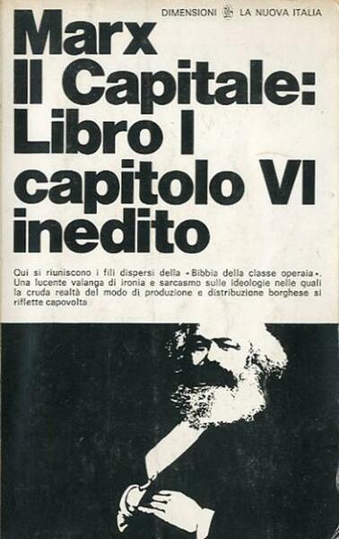 Il Capitale: Libro I, capitolo VI inedito. Risultati del processo …