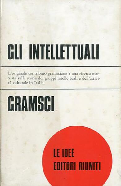 Gli intellettuali e l'organizzazione della cultura.