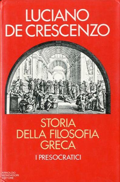 Storia della filosofia greca. I presocratici.