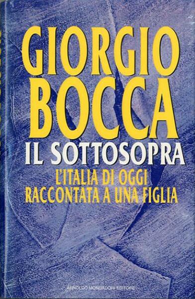 Il sottosopra. L'Italia di oggi raccontata a una figlia.