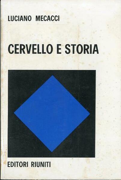 Cervello e storia. Ricerche sovietiche di neurofisiologia e psicologia.