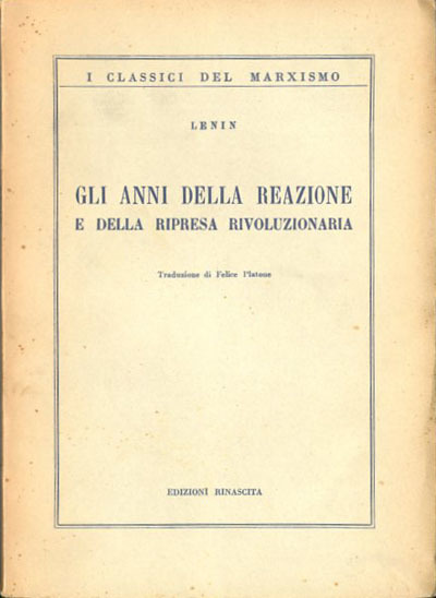 Gli anni della reazione e della ripresa rivoluzionaria.