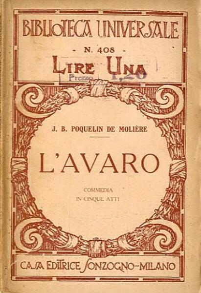 L'Avaro. Commedia in cinque atti.