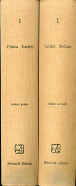 Critica sociale. Vol. 1: Politica e ideologia politica; Vol. 2: …