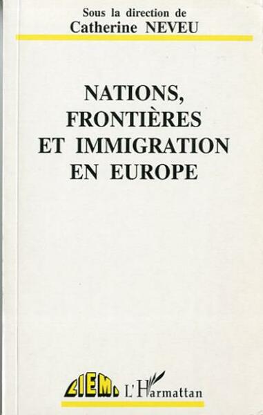 Nations, frontières et immigration en Europe.