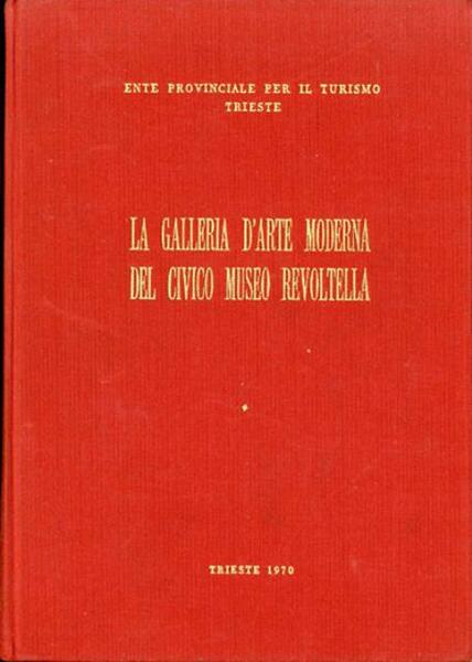 Catalogo della Galleria d'arte moderna del Civico Museo Revoltella.