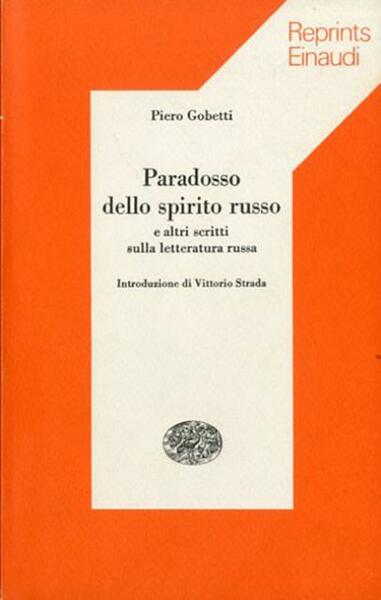 Paradosso dello spirito russo. e altri scritti sulla letteratura russa.
