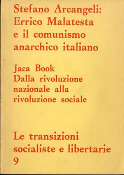 Errico Malatesta e il comunismo anarchico italiano.