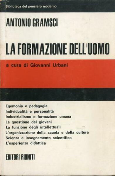 La formazione dell'uomo. Scritti di pedagogia.