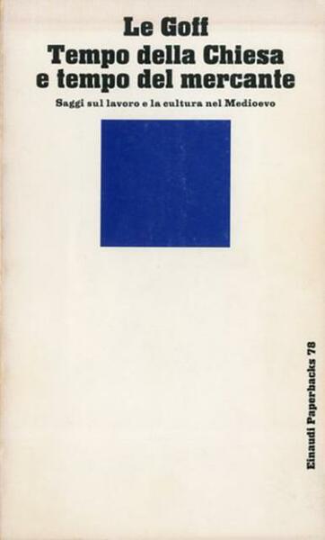 Tempo della Chiesa e tempo del mercante. e altri saggi …