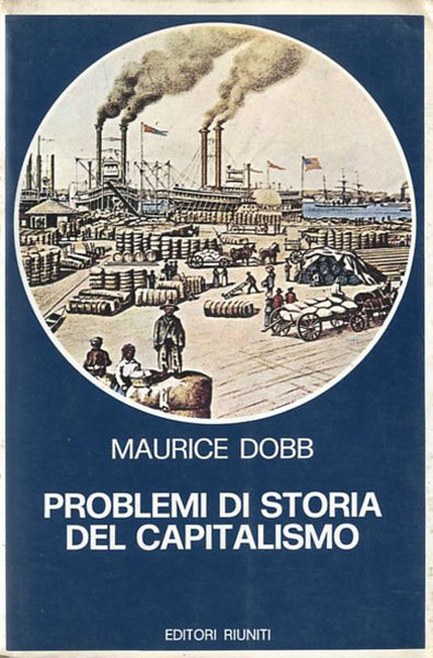 Problemi di storia del capitalismo. Processo d'industrializzazione e storia d'Italia.