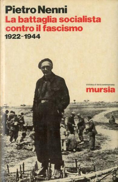 La battaglia socialista contro il fascismo 1922-1944.