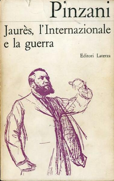 Jean Jaurès, l'Internazionale e la guerra.