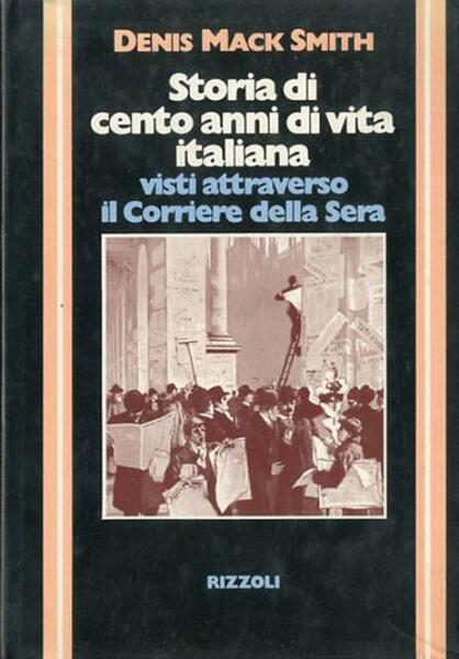 Storia di cento anni di vita italiana visti attraverso il …