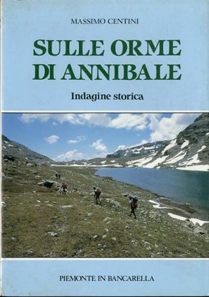 Sulle orme di Annibale. Indagine storica.