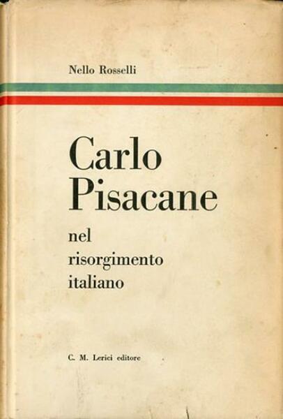 Carlo Pisacane nel Risorgimento italiano.