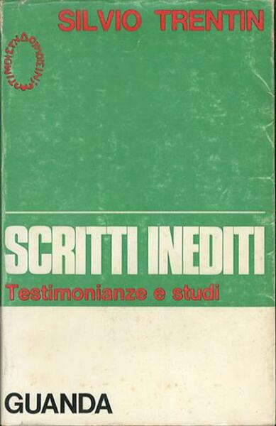 Scritti inediti. Testimonianze e studi.