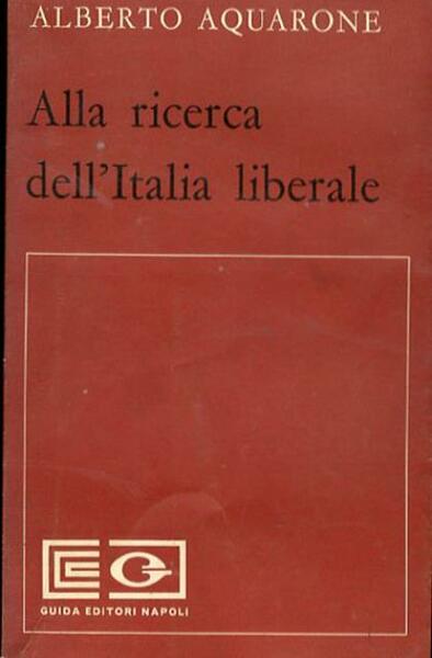 Alla ricerca dell'Italia liberale.