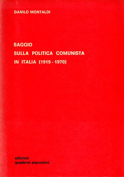 Saggio sulla politica comunista in Italia (1919-1970).