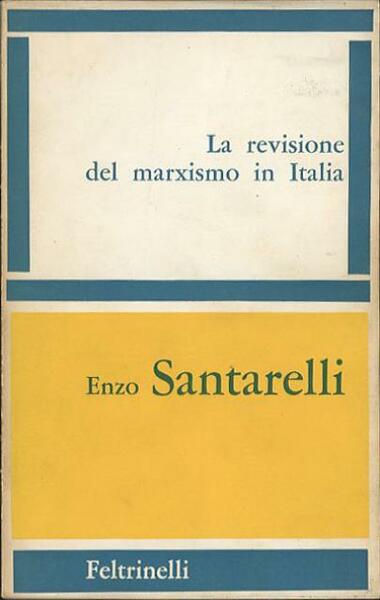 La revisione del marxismo in Italia. Studi di critica storica.