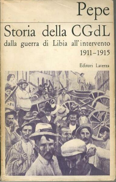 Storia della CGdL dalla guerra di Libia all'intervento 1911-1915.