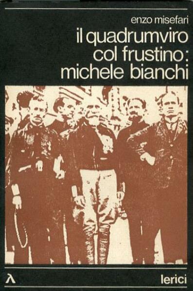 Il quadrunviro col frustino: Michele Bianchi.