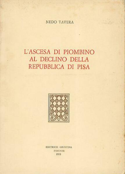 L'ascesa di Piombino al declino della Repubblica di Pisa.