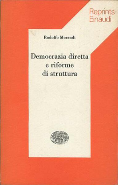 Democrazia diretta e riforme di struttura.