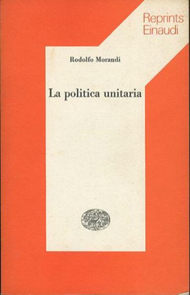 La politica unitaria.