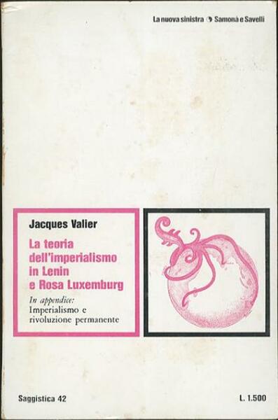 La teoria dell'imperialismo in Lenin e Rosa Luxemburg.