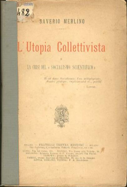 L'utopia collettivista e la crisi del "socialismo scientifico".