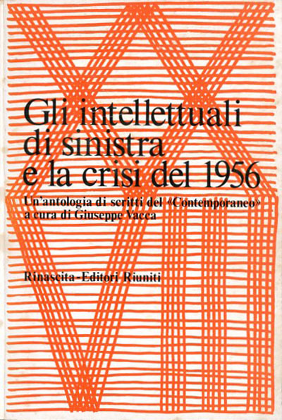 Gli intellettuali di sinistra e la crisi del 1956.