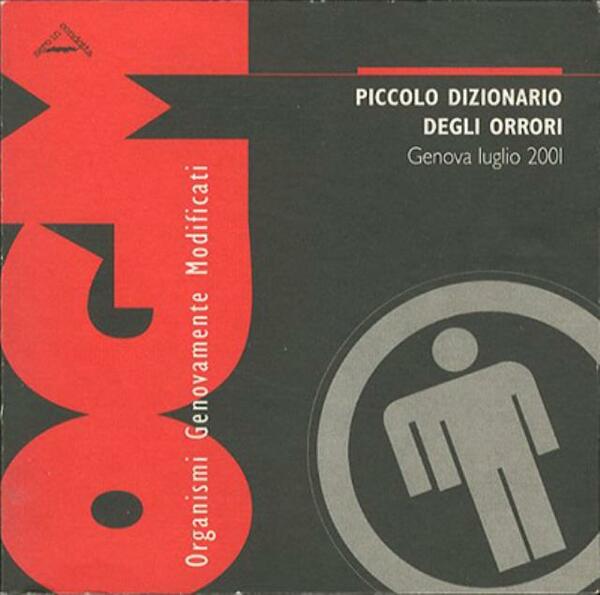 Organismi Genovamente Modificati. Piccolo dizionario degli orrori. Genova Luglio 2001.