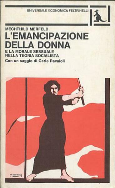 L'emancipazione della donna e la morale sessuale nella teoria socialista.