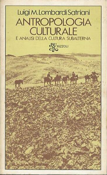 Antropologia culturale e l'analisi della cultura subalterna.