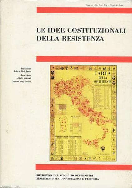 Le idee costituzionali della Resistenza. Atti del Convegno di studi …