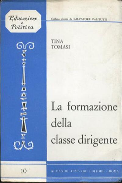 La formazione della classe dirigente.